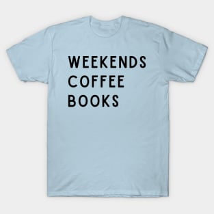 Weekends Coffee Books T-Shirt